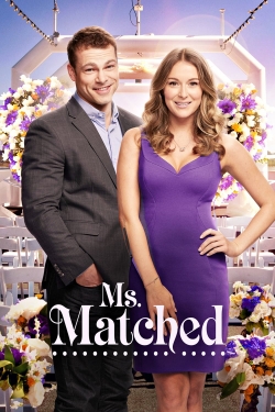 Watch Ms. Matched free movies