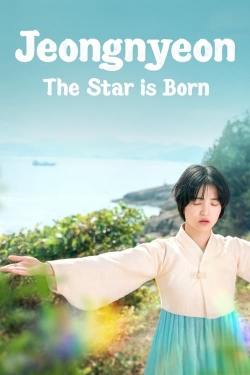 Watch Jeongnyeon: The Star is Born free movies