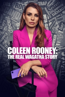 Watch Coleen Rooney: The Real Wagatha Story free movies