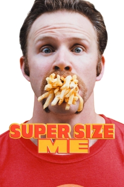 Watch Super Size Me free movies