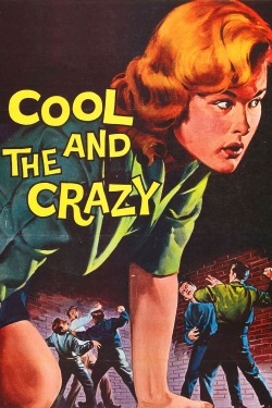 Watch The Cool and the Crazy free movies