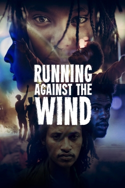 Watch Running Against the Wind free movies