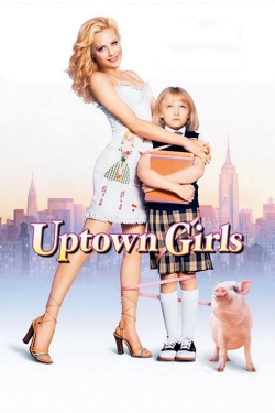 Watch Uptown Girls free movies