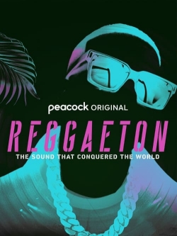 Watch Reggaeton: The Sound That Conquered the World free movies