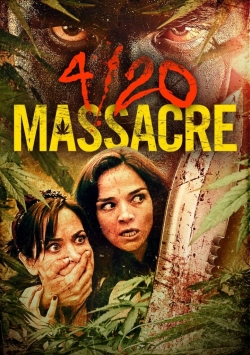 Watch 4/20 Massacre free movies