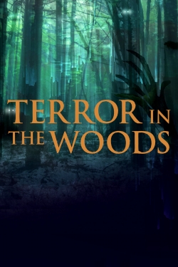 Watch Terror in the Woods free movies