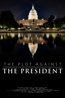 Watch The Plot Against The President free movies