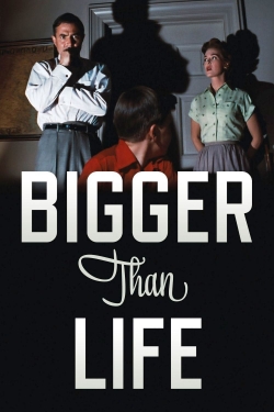 Watch Bigger Than Life free movies