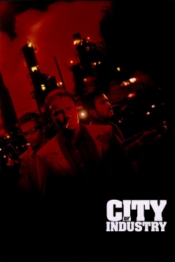 Watch City of Industry free movies