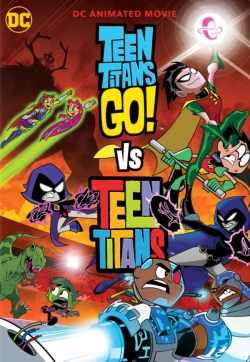 Watch Teen Titans Go! vs. Teen Titans free movies