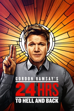 Watch Gordon Ramsay's 24 Hours to Hell and Back free movies