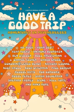 Watch Have a Good Trip: Adventures in Psychedelics free movies