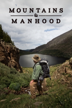 Watch Mountains & Manhood free movies