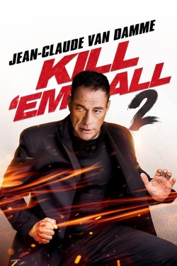 Watch Kill 'em All 2 free movies