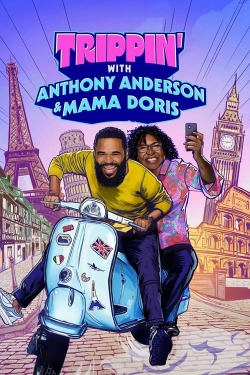 Watch Trippin' with Anthony Anderson and Mama Doris free movies