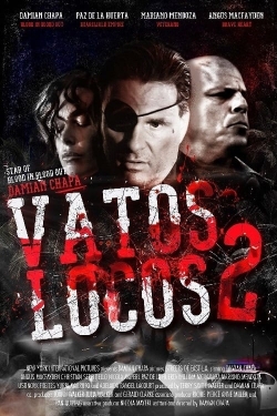 Watch Vatos Locos 2 free movies