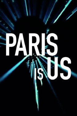 Watch Paris Is Us free movies