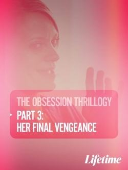 Watch Obsession: Her Final Vengeance free movies