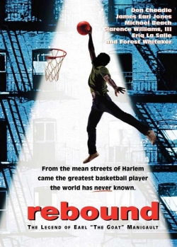 Watch Rebound: The Legend of Earl 'The Goat' Manigault free movies