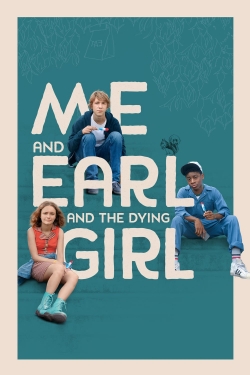 Watch Me and Earl and the Dying Girl free movies