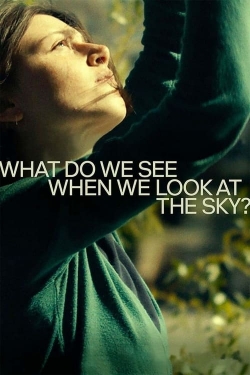 Watch What Do We See When We Look at the Sky? free movies