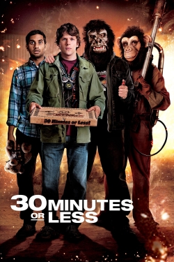 Watch 30 Minutes or Less free movies