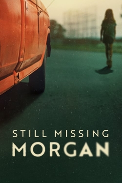 Watch Still Missing Morgan free movies