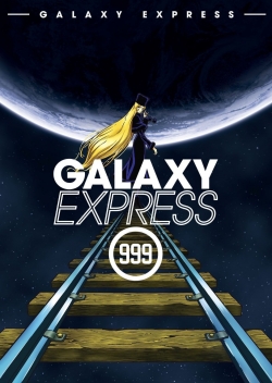 Watch Galaxy Express 999 free movies