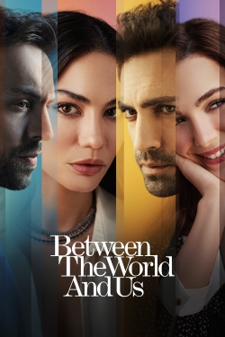 Watch Between the World and Us free movies