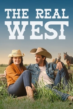 Watch The Real West free movies