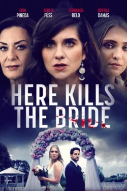 Watch Here Kills the Bride free movies