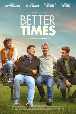 Watch Better Times free movies