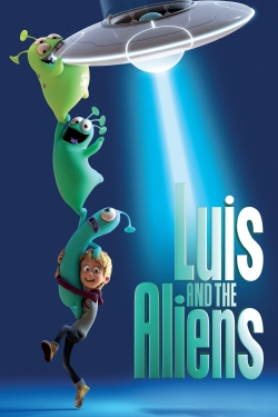 Watch Luis and the Aliens free movies