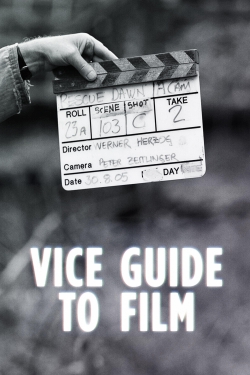 Watch VICE Guide to Film free movies