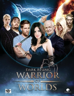 Watch Dark Rising: Warrior of Worlds free movies