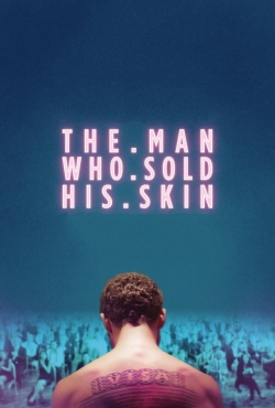 Watch The Man Who Sold His Skin free movies