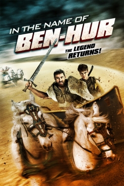 Watch In the Name of Ben-Hur free movies