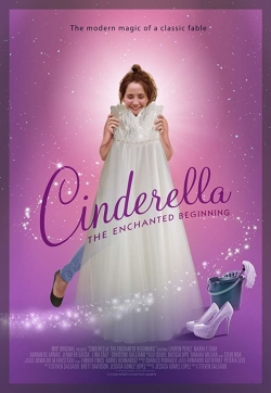 Watch Cinderella: The Enchanted Beginning free movies