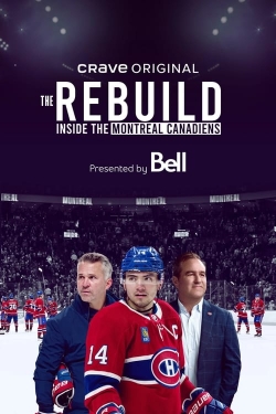 Watch The Rebuild: Inside the Montreal Canadiens free movies