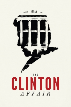 Watch The Clinton Affair free movies