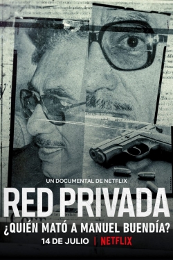 Watch Private Network: Who Killed Manuel Buendia free movies