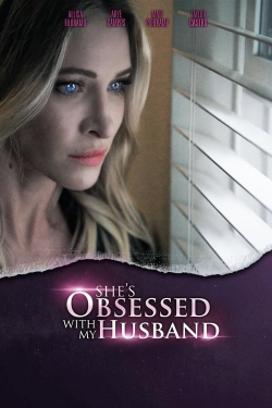 Watch She's Obsessed With My Husband free movies