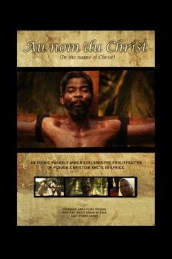 Watch In the Name of Christ free movies