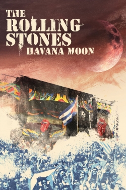 Watch The Rolling Stones : Havana Moon free movies