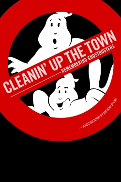 Watch Cleanin' Up the Town: Remembering Ghostbusters free movies