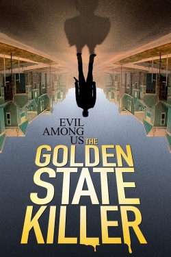 Watch Evil Among Us: The Golden State Killer free movies