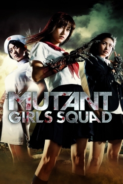 Watch Mutant Girls Squad free movies