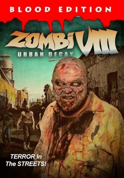 Watch Zombi VIII: Urban Decay free movies