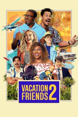 Watch Vacation Friends 2 free movies