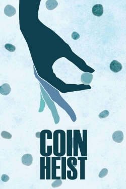 Watch Coin Heist free movies